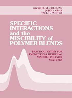 【预订】Specific Interactions and the Miscibility of Polymer Blends