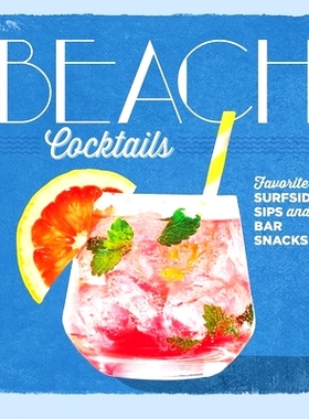预订 Beach Cocktails: Favorite Surfside Sips and Bar Snacks: 9780848752194