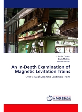 预订 An In-Depth Examination of Magnetic Levitation Trains: 9783659674235