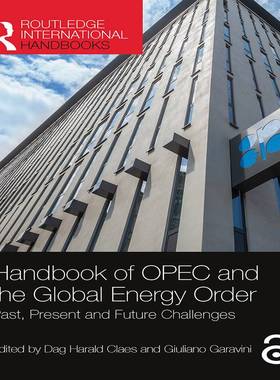 [预订]Handbook of OPEC and the Global Energy Order: Past, Present and Future Challenges