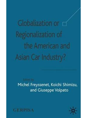 预订 Globalization or Regionalization of the American and Asian Car Industry?: 9781403905826