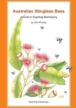 【预订】Australian Stingless Bees: A Guide to Sugarbag Beekeeping