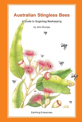 【预订】Australian Stingless Bees: A Guide to Sugarbag Beekeeping