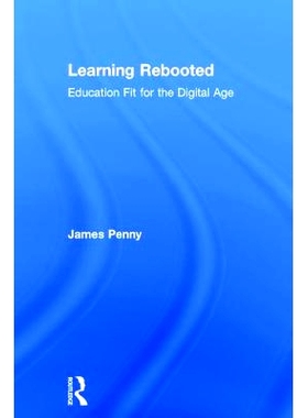 预订 Learning Rebooted: Education Fit for the Digital Age 学会重启：适应数字时代的教育: 9780815368281