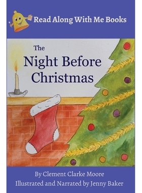 预订 The Night Before Christmas: By Clement Clarke Moore Illustrated and Narrated by Jenny Baker: 9780645347876