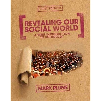 预订 Revealing Our Social World: A Brief Introduction to Sociology 揭示我们的社会世界：社会学简介: 9781634874144