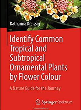 【预售】Identify Common Tropical and Subtropical Ornamental Plants by Flower Colour