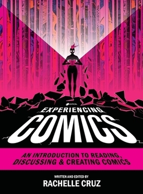 预订 Experiencing Comics: An Introduction to Reading, Discussing, and Creating Comics 体验漫画：阅读、讨论和创作漫画简介