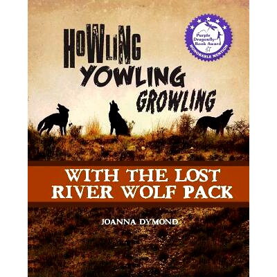 预订 Howling Yowling Growling with the Lost River Wolf Pack: 9780692031339