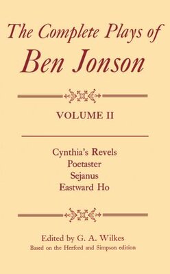 【预订】Complete Plays: II. Cynthia’s Revels, Poetaster, Sejanus, Eastward Ho
