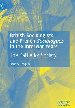【预订】British Sociologists and French ’Sociologues’ in the Interwar Years