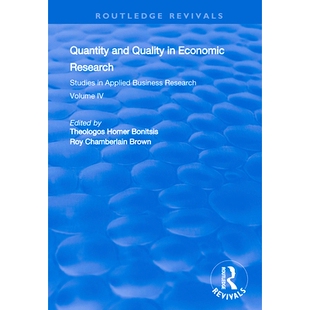 预订 Quantity and Quality in Economic Research: Studies in Applied Business Research: Volume IV 经济研究中的数量和质量：