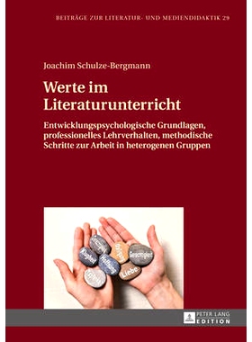 预订 Werte im Literaturunterricht: Entwicklungspsychologische Grundlagen, professionelles Lehrverhalten, methodische Sch