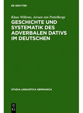 预订 Geschichte und Systematik des adverbalen Dativs im Deutschen: Eine funktional-linguistische Analyse des morphologis