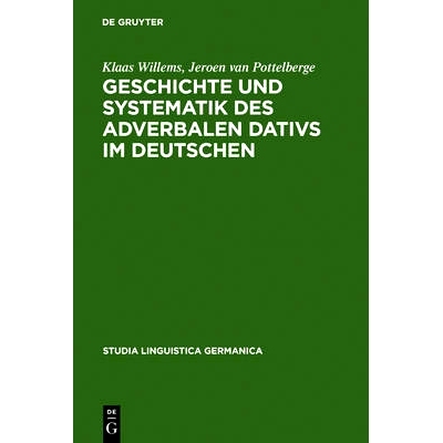 预订 Geschichte und Systematik des adverbalen Dativs im Deutschen: Eine funktional-linguistische Analyse des morphologis