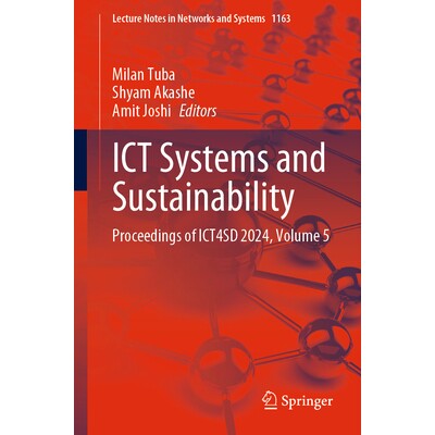 预订 ICT Systems and Sustainability Proceedings of ICT4SD 2024, Volume 5 ICT系统和可持续性:ICT4SD 2024会议记录,第5卷 9