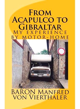 预订 From Acapulco to Gibraltar: My experience by motor-home: 9781463678593