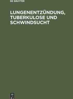 【预订】Lungenentzündung, Tuberkulose und Schwindsucht 9783486722734
