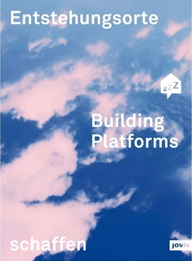 预订 Building Platforms: Entstehungsorte schaffen 构建平台：创建起源地: 9783868594508