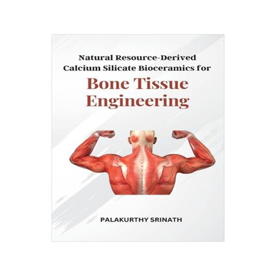 [预订]Natural Resource-Derived Calcium Silicate Bioceramics for Bone Tissue Engineering 9784021725210