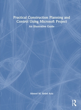 预订 Practical Construction Planning and Control Using Microsoft Project: An Illustrative Guide Microsoft Project 实用施