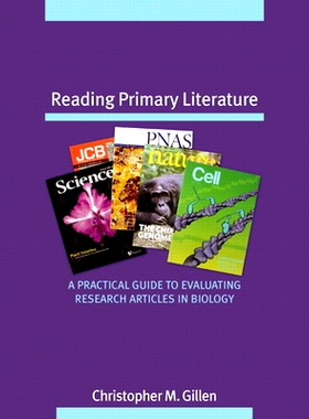 预订 Reading Primary Literature: A Practical Guide to Evaluating Research Articles in Biology: 9780805345995
