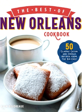预订 The Best of New Orleans Cookbook: 50 Classic Cajun and Creole Recipes from the Big Easy