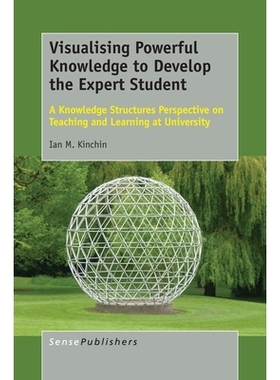 预订 Visualising Powerful Knowledge to Develop the Expert Student: A Knowledge Structures Perspective on Teaching and Le
