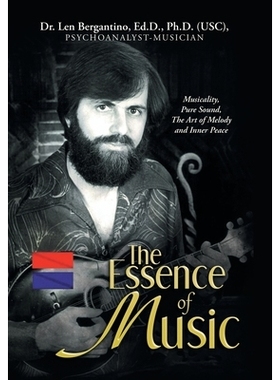 预订 The Essence of Music: Musicality, Pure Sound, The Art of Melody and Inner Peace: 9798369425893