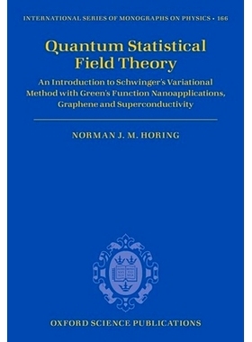 Quantum Statistical Field Theory: An Introduction to Schwinger’s Variational Method with Green’s Function Nanoapplica