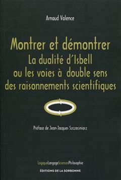 [预订]Montrer et démontrer : la dualité d’Isbell ou les voies à double sens des raisonnements scienti 9791035103255