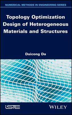 【预订】Topology Optimization Design Of Heterogeneous Materials And Structures
