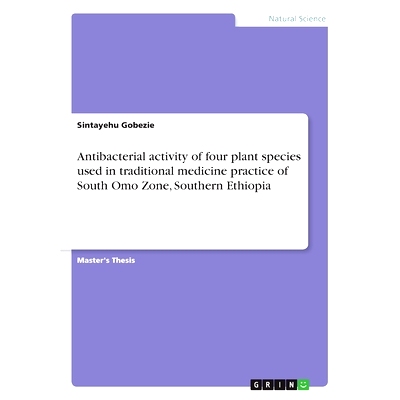 预订 Antibacterial activity of four plant species used in traditional medicine practice of South Omo Zone, Southern Ethi