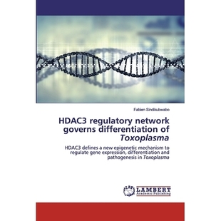 预订 HDAC3 regulatory network governs differentiation of Toxoplasma:HDAC3 defines a new epigenetic mechanism to regulat
