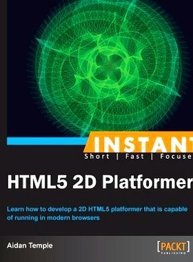 预订 Instant HTML5 2D Platformer 即时HTML5 2D平台游戏: 9781849696784