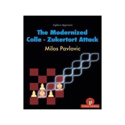 [预订]The Modernized Colle-Zukertort Attack 9789492510525