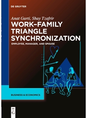 预订 Work–Family Triangle Synchronization: Employee, manager, and spouse 工作与家庭三角同步： 员工、经理和配偶: 9783111