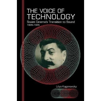 预订 The Voice of Technology: Soviet Cinema’s Transition to Sound, 1928-1935 技术之声: 苏联电影向声音的过渡, 1928-1935: