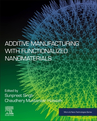 【预订】Additive Manufacturing with Functionalized Nanomaterials