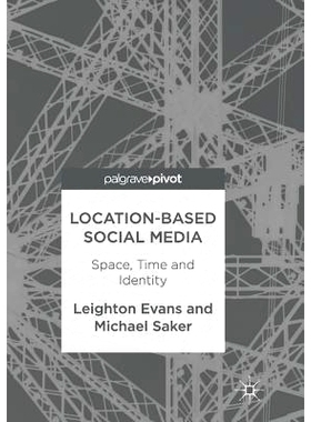 预订 Location-Based Social Media: Space, Time and Identity 基于位置的社交媒体: 9783319841687