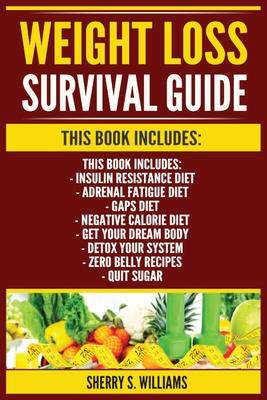 [预订]Weight Loss Survival Guide: Insulin Resistance Diet, Adrenal Fatigue Diet, GAPS Diet, Negative Calor 9788293791867