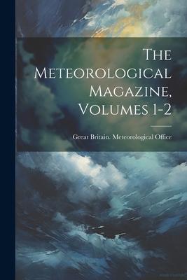 [预订]The Meteorological Magazine, Volumes 1-2 9781021872692 书籍/杂志/报纸 原版其它 原图主图