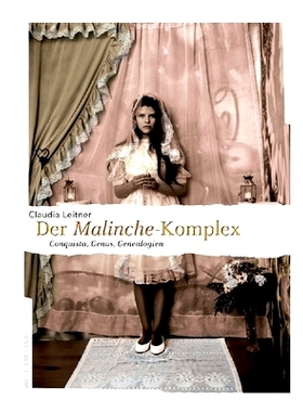 预订 Der Malinche-Komplex: Conquista, Genus, Genealogien 马林奇情结:征服，属，家谱: 9783770546855