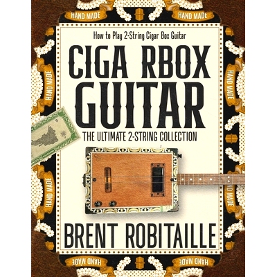 预订 Cigar Box Guitar: How to Play 2-String Cigar Box Guitar