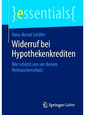 预订 Widerruf bei Hypothekenkrediten: Wer schützt uns vor diesem Verbraucherschutz 按揭贷款撤销-这一消费者保护前中是谁