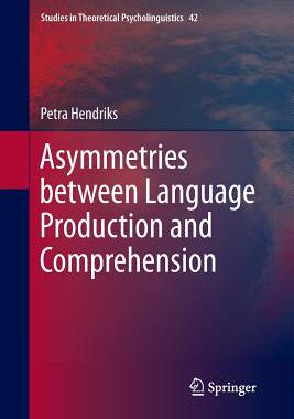 【预订】Asymmetries between Language Production and Comprehension