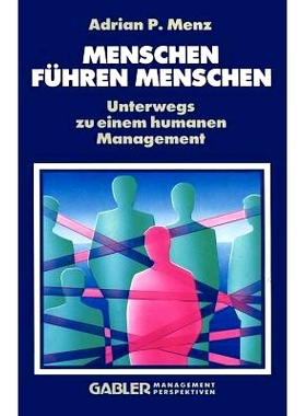 预订 Menschen Führen Menschen: Unterwegs zu einem humanen Management: 9783409131247