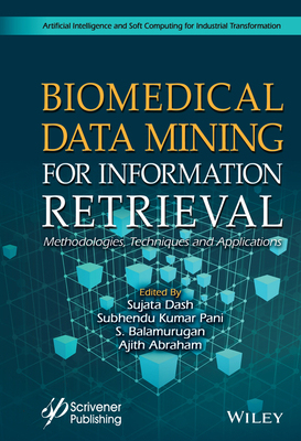 【预订】Biomedical Data Mining For Information Retrieval: Methodologies, Techniques, And Applications 9781119711247