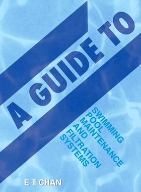 预订 A Guide to Swimming Pool Maintenance and Filtration Systems: An Instructional Know-How on Everything You Need to Kn
