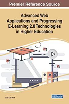 【预订】Advanced Web Applications and Progressing E-Learning 2.0 Technologies in Higher Education